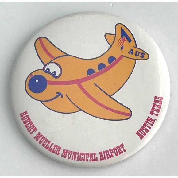 Robert Mueller Municipal Airport Austin Texas Souvenir Button Pinback Pin - Picture 1 of 3